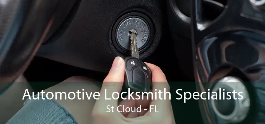 Automotive Locksmith Specialists St Cloud - FL