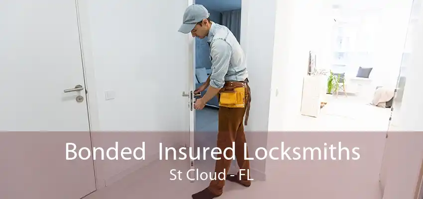 Bonded  Insured Locksmiths St Cloud - FL