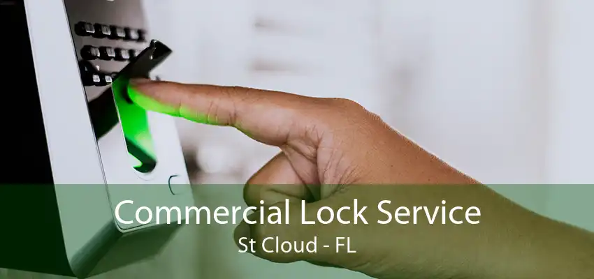 Commercial Lock Service St Cloud - FL