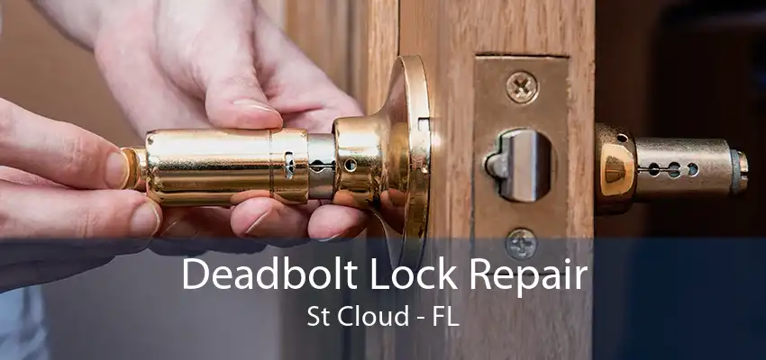 Deadbolt Lock Repair St Cloud - FL