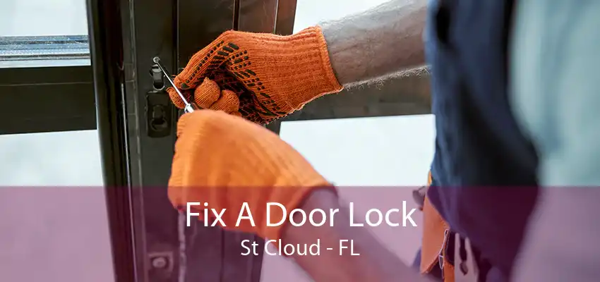 Fix A Door Lock St Cloud - FL