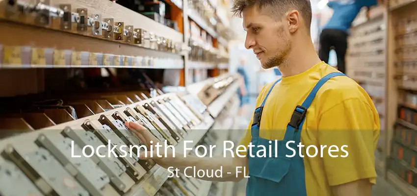 Locksmith For Retail Stores St Cloud - FL