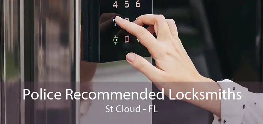 Police Recommended Locksmiths St Cloud - FL