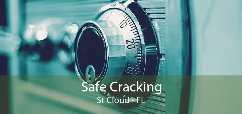 Safe Cracking St Cloud - FL