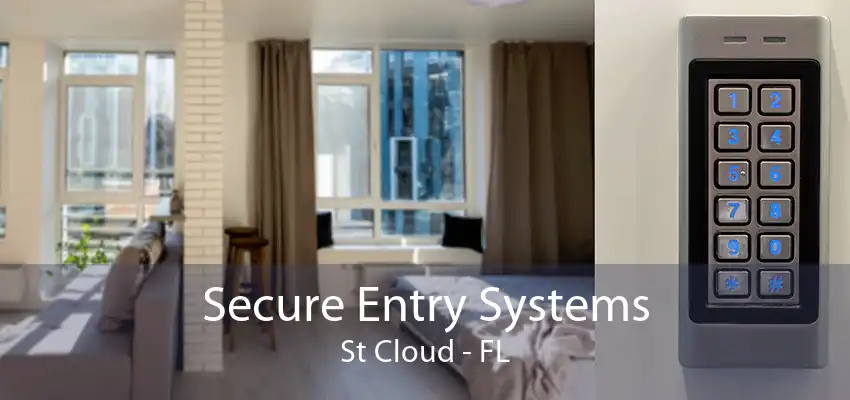 Secure Entry Systems St Cloud - FL