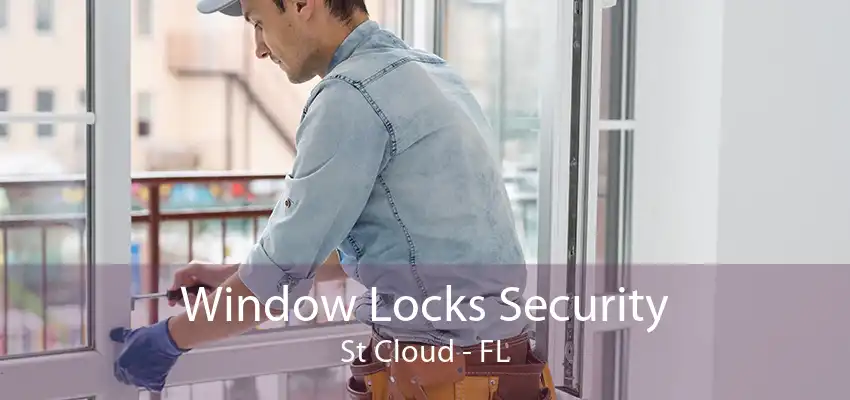 Window Locks Security St Cloud - FL